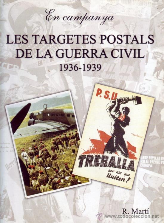 Second hand books: LES TARGETES POSTALS DE LA GUERRA CIVIL 1936-1939. R. Mart&iacute; Morales.