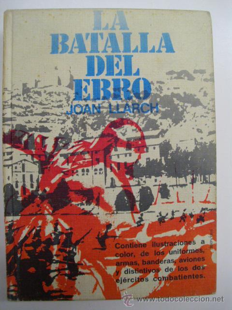 Libros de segunda mano: La batalla del Ebro (Morir en el Ebro) - Foto 1