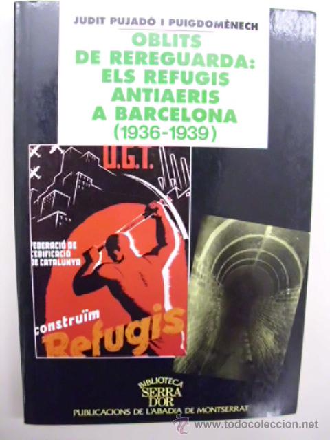 Gebrauchte B&uuml;cher: Oblits de rereguarda: els refugis antiaeris a Barcelona (1936-1939)