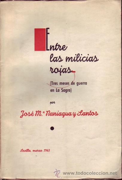 Gebrauchte B&uuml;cher: Entre las milicias rojas (Tres meses de guerra en La Sagra) Jose M&ordf;. Paniagua y Santos.