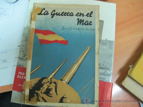 Libri di seconda mano: A MADRID POR LA MAR - LA GUERRA EN EL MAR - Jim&eacute;nez Arnau, J.A. / Jim&eacute;nez Arnau, R.- A&Ntilde;O 1938