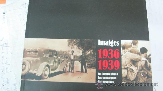 Gebrauchte B&uuml;cher: imatges 1936 - 1939 - la guerra civil a les comarques tarragonines - EL PUNT