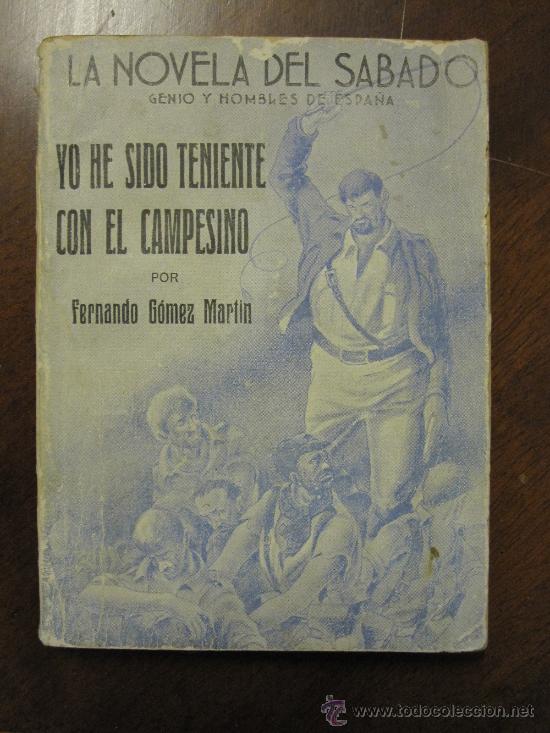 Gebrauchte B&uuml;cher: GUERRA CIVIL: LIBRO: YO HE SIDO TENIENTE DEL CAMPESINO. 1939  DE F. GOMEZ MARTIN