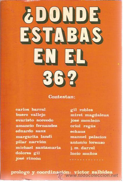 Libros de segunda mano: &iquest;D&Oacute;NDE ESTABAS EN EL 36? (Madrid, 1977) - Foto 1