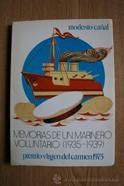 Gebrauchte B&uuml;cher: Memorias de un marinero voluntario (1935-1939). Ca&ntilde;al (Modesto)