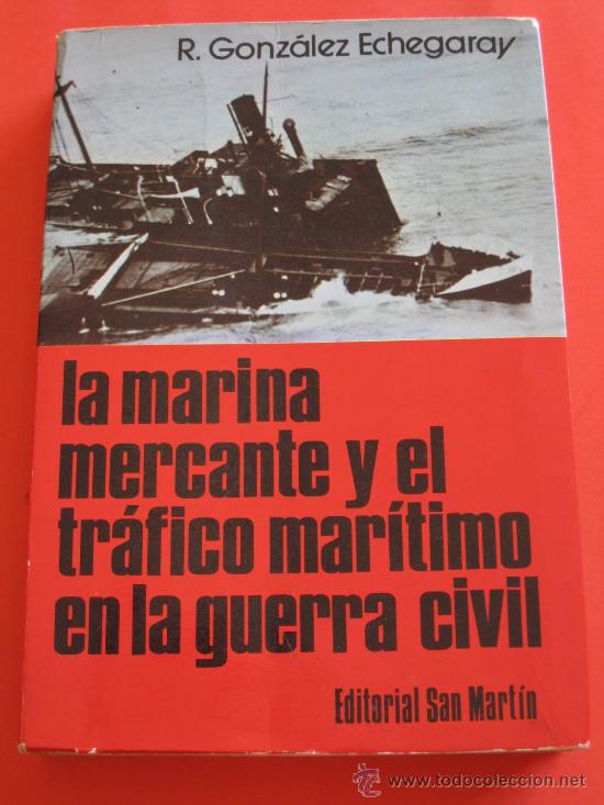 Libri di seconda mano: LA MARINA MERCANTE Y EL TRAFICO MARITIMO EN LA GUERRA CIVIL. 1977.