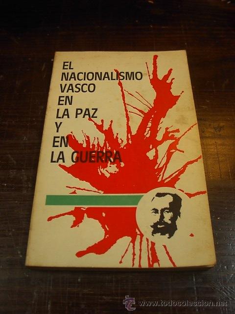 Gebrauchte B&uuml;cher: Luis Ibarra Enziondo, Itarko. El nacionalismo vasco en la paz y en la guerra, Ed Alberdi