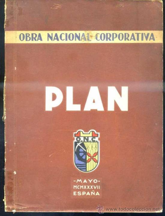 Gebrauchte B&uuml;cher: PLAN 1937 - OBRA NACIONAL CORPORATIVA - MUY ILUSTRADA - TRADICIONALISMO CARLISTA