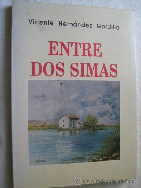 Gebrauchte B&uuml;cher: ENTRE DOS SIMAS. HERN&Aacute;NDEZ GORDILLO, Vicente. 2004