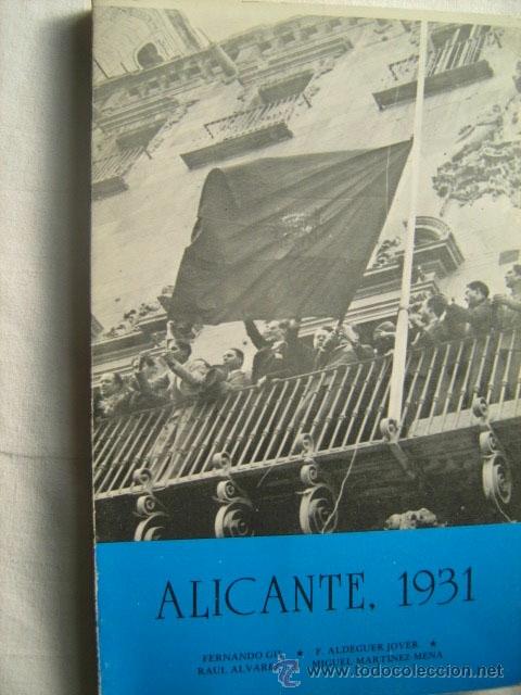 Gebrauchte B&uuml;cher: ALICANTE, 1931. GIL, Fernando/ ALDEGUER, F/ &Aacute;LVAREZ, Ra&uacute;l/ MART&Iacute;NEZ-MENA, Miguel. 1981