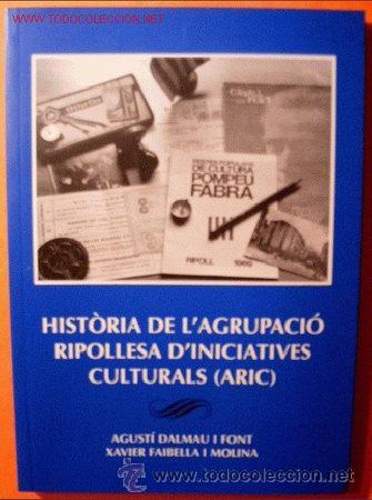 Gebrauchte B&uuml;cher: HISTORIA DE L'AGRUPACI&Oacute; RIPOLLESA D'INICIATIVES CULTURALS ARIC RIPOLL