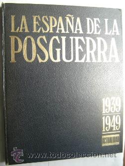 Gebrauchte B&uuml;cher: LA ESPA&Ntilde;A DE LA POSGUERRA 1939-1949. CEBRIAN Jos&eacute; Luis (Director)