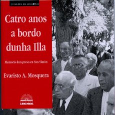 Libri di seconda mano: MOSQUERA, EVARISTO A. CATRO ANOS A BORDO DUNHA ILLA. VIGO: A NOSA TERRA, 2006. Lote 342633208