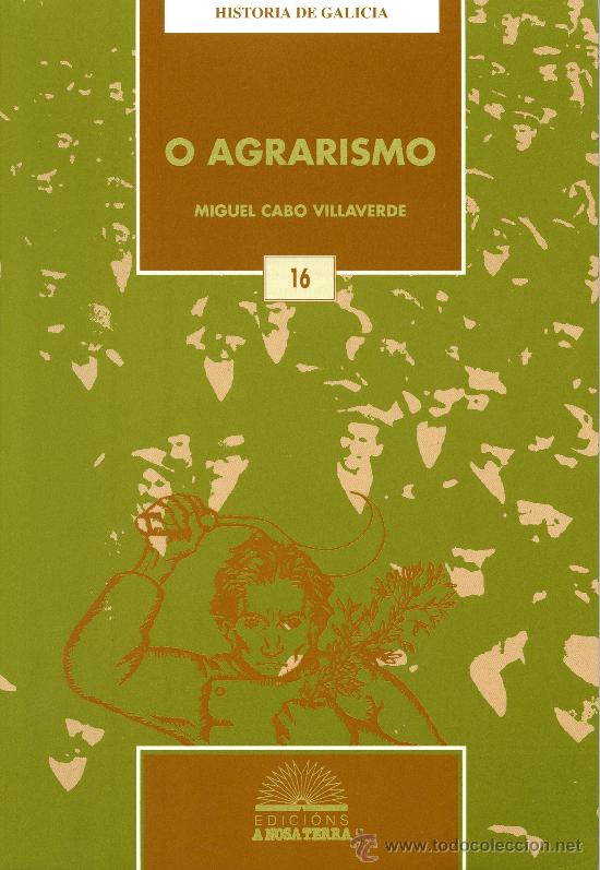 Second hand books: Cabo Villaverde, Miguel. O agrarismo. Vigo: A Nosa Terra, 1998