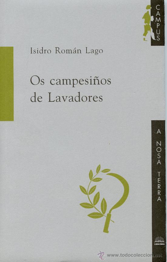 Second hand books: Rom&aacute;n Lago, Isidro. Campesi&ntilde;os de Lavadores. Vigo: A Nosa Terra, 1999
