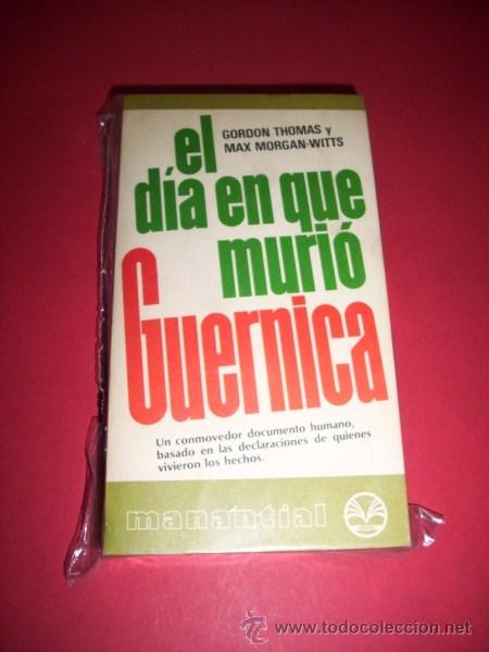 Libros de segunda mano: THOMAS, Gordon - El d&iacute;a en el que muri&oacute; Guernica - Foto 1