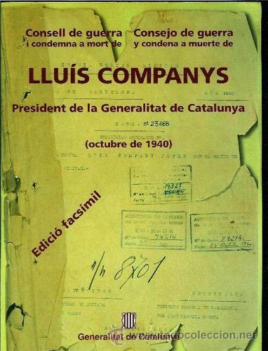 Gebrauchte B&uuml;cher: Consell de guerra i condemna a mort de / Consejo de guerra y condena a muerte de Llu&iacute;s Companys  Ed.