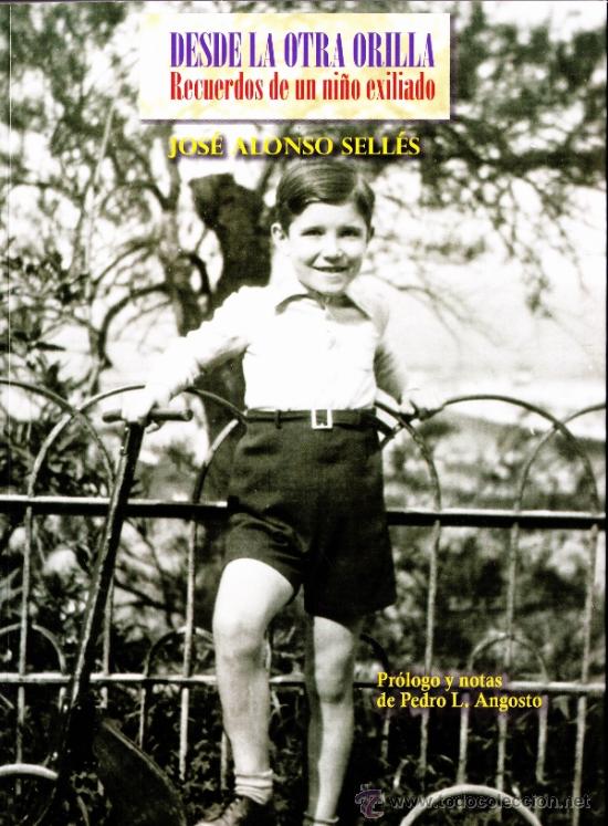 Gebrauchte B&uuml;cher: DESDE LA OTRA ORILLA RECUERDOS DE UN NI&Ntilde;O EXILIADO--2009