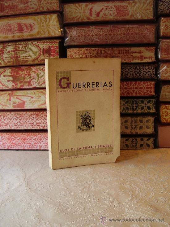 Gebrauchte B&uuml;cher: GUERRERIAS. Brevario emotivo de nuestra cruzada . Autor : PE&Ntilde;A Y SUAREZ, Eloy de la.