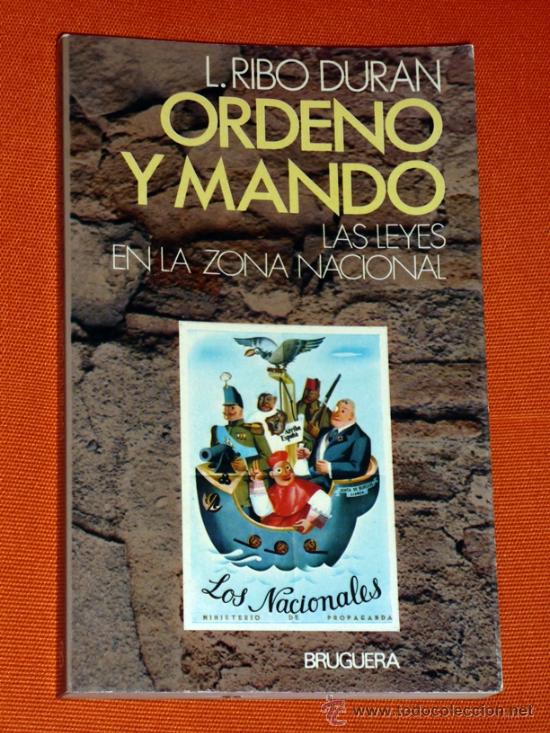 Gebrauchte B&uuml;cher: ORDENO Y MANDO,LAS LEYES EN LA ZONA NACIONAL .L RIBO DURAN .EDIT BRUGUERA 1&ordf; EDICION 1977
