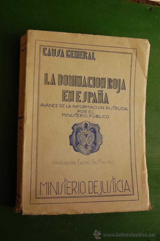 Libri di seconda mano: Causa General - La Dominaci&oacute;n Roja en Espa&ntilde;a - Informaci&oacute;n Ministerio Publico (Guerra Civil)