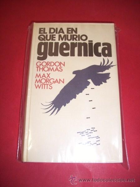 Libros de segunda mano: THOMAS, Gordon - El d&iacute;a en que muri&oacute; Guernica - Foto 1