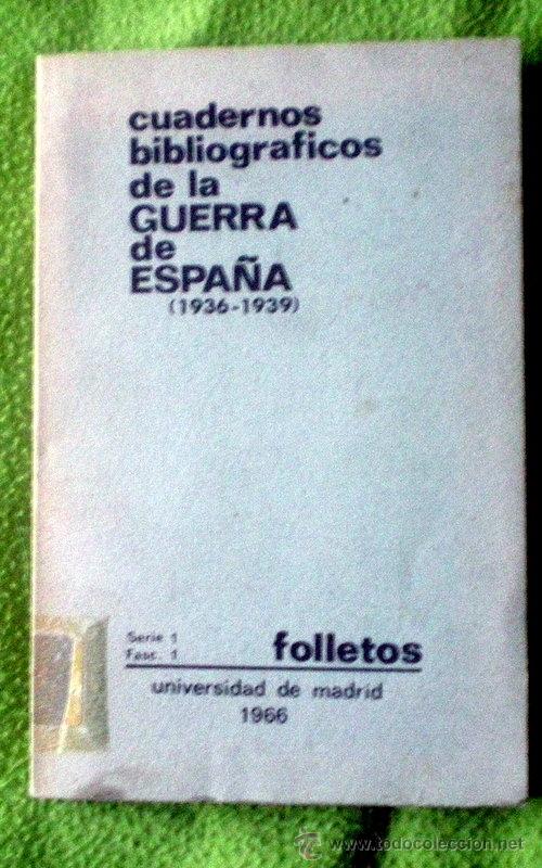 Gebrauchte B&uuml;cher: CUADERNOS BIBLIOGR&Aacute;FICOS DE LA GUERRA DE ESPA&Ntilde;A(1936-1939);VV.AA.;UNIVERSIDAD DE MADRID 1965