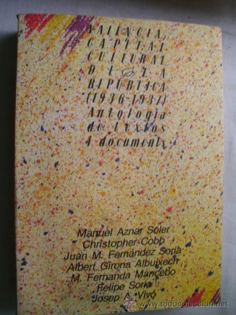 Libri di seconda mano: VAL&Egrave;NCIA, CAPITAL CULTURAL DE LA REP&Uacute;BLICA (1936-1937)  1986