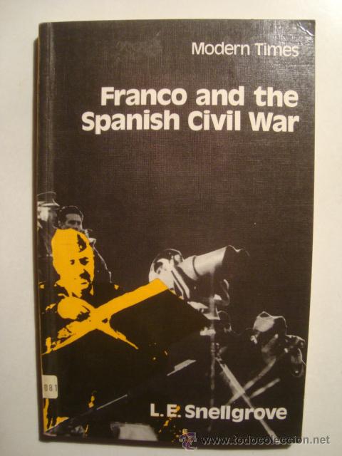 Libri di seconda mano: SNELLGROVE - FRANCO AND THE SPANISH CIVIL WAR (1977). FOTOS. EN INGL&Eacute;S.