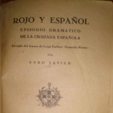 Libros de segunda mano: ROJO Y ESPAÑOL. EPISODIO DRAMATICO DE LA CRUZADA ESPAÑOLA. BILBAO 1939. Lote 36413096