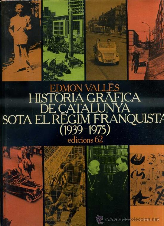 Gebrauchte B&uuml;cher: HIST&Ograve;RIA GR&Agrave;FICA DE CATALUNYA SOTA EL R&Eacute;GIM FRANQUISTA 1939/1975