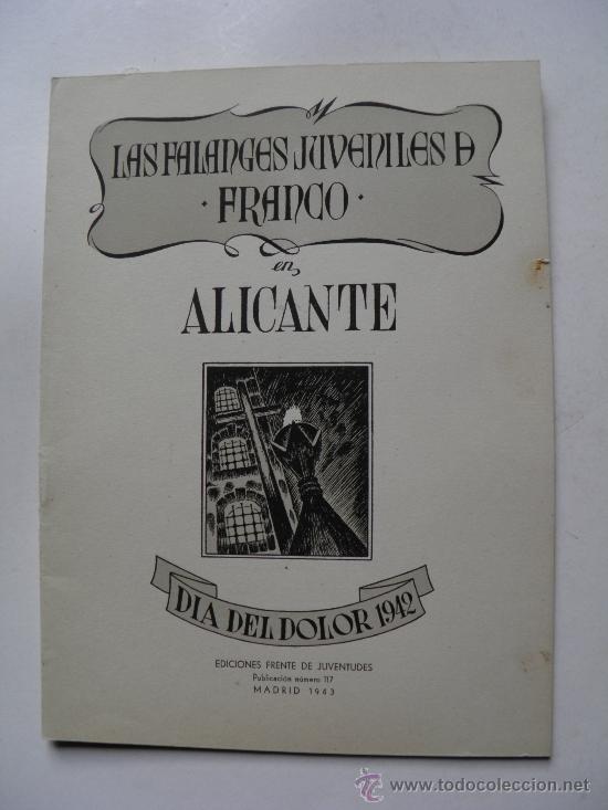 Second hand books: Las Falanges Juveniles de Franco en Alicante. D&iacute;a del Dolor 1942. 15,7X21,30 cm. 20 p&aacute;g. y cubiertas