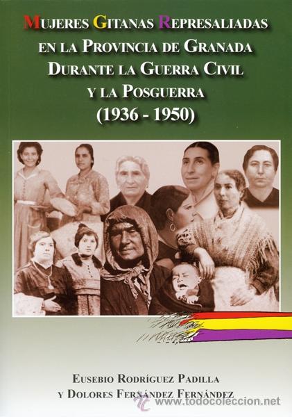 Gebrauchte B&uuml;cher: MUJERES GITANAS REPRESALIADAS EN GRANADA DURANTE LA G.C. Y LA POSGUERRA.ARRAEZ EDITORES