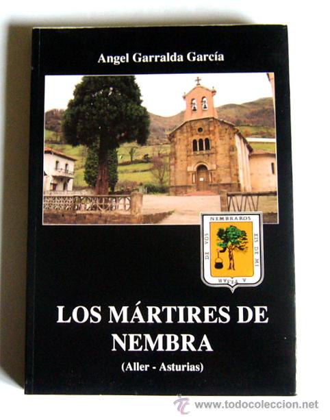 Gebrauchte B&uuml;cher: LOS MARTIRES DE NEMBRA ( ALLER - ASTURIAS ) - ANGEL GARRALDA GARCIA