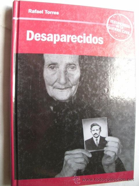 Libros de segunda mano: DESAPARECIDOS. TORRES RAFAEL. 2005 - Foto 1