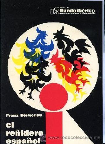 Libros de segunda mano: BORKENAU EL RE&Ntilde;IDERO ESPA&Ntilde;OL ,Ruedo Iberico,
