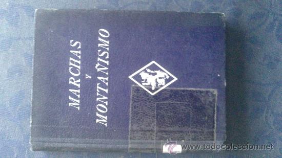 Gebrauchte B&uuml;cher: MARCHAS Y MONTA&Ntilde;ISMO.Publicaciones Delegaci&oacute;n Nacional del Frente de Juventudes,1943.con fotos.