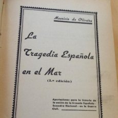 Libros de segunda mano: 1937.- LA TRAGEDIA ESPAÑOLA EN EL MAR. MAURICIO DE OLIVEIRA. SPANISH CIVIL WAR. GUERRA CIVIL ESPAÑOL