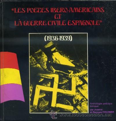 Libri di seconda mano: LES POETES IBERO-AMERICAINS ET LA GUERRE CIVILE ESPAGNOLE. (1936-1939).     A-GCV-1180