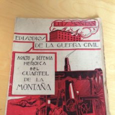 Libros de segunda mano: 1937.- ASALTO Y DEFENSA HEROICA DEL CUARTEL DE LA MONTAÑA. LUIS MONTÁN