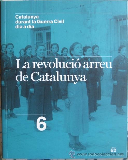 Gebrauchte B&uuml;cher: LA REVOLUCI&Oacute; ARREU DE CATALUNYA (CATALUNYA DURANT GUERRA CIVIL N&ordm; 6) 2006