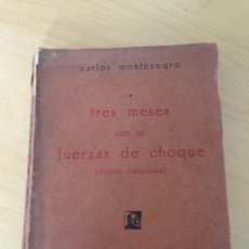 Libros de segunda mano: 1938.- SPANISH CIVIL WAR. TRES MESES CON LAS FUERZAS DE CHOQUE DIVISION CAMPESINO. CARLOS MONTENEGRO