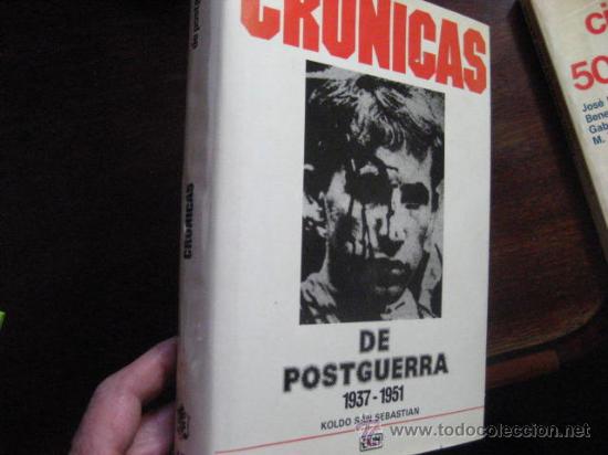 Gebrauchte B&uuml;cher: Cronicas de postguerra, 1937 1951 , kolde san sebastian, ( g. civil b3
