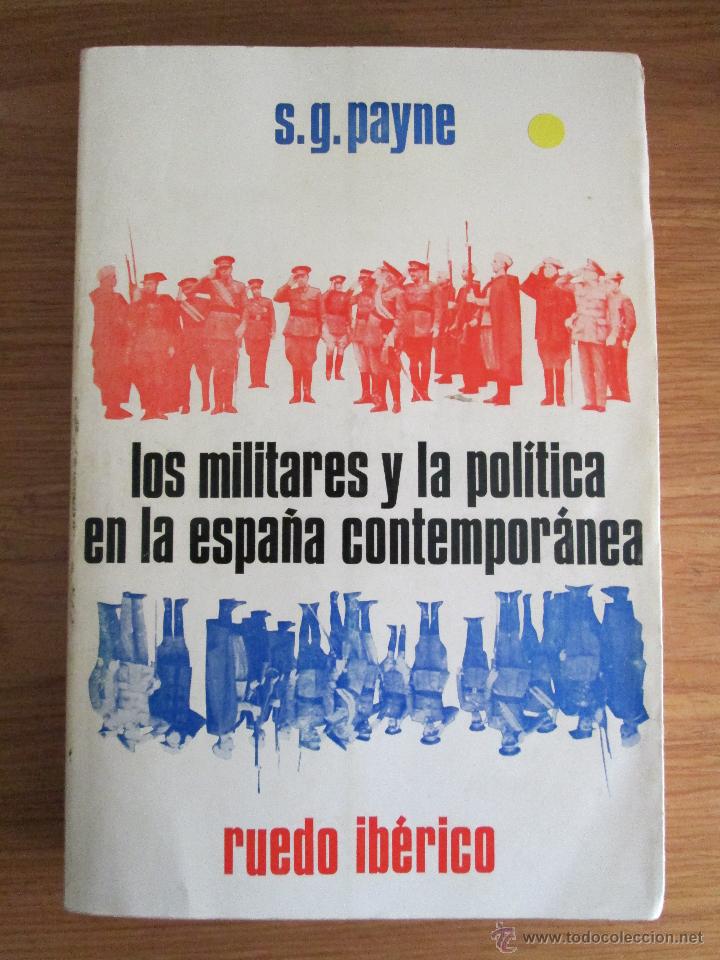 Libri di seconda mano: Los militares y la pol&iacute;tica en la Espa&ntilde;a contempor&aacute;nea.
