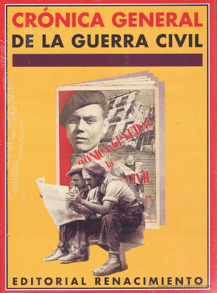Gebrauchte B&uuml;cher: CRONICA GENERAL DE LA GUERRA CIVIL. Sevilla: Renacimiento, S.A., 2007. 17x24. R&uacute;stica con solapas. F