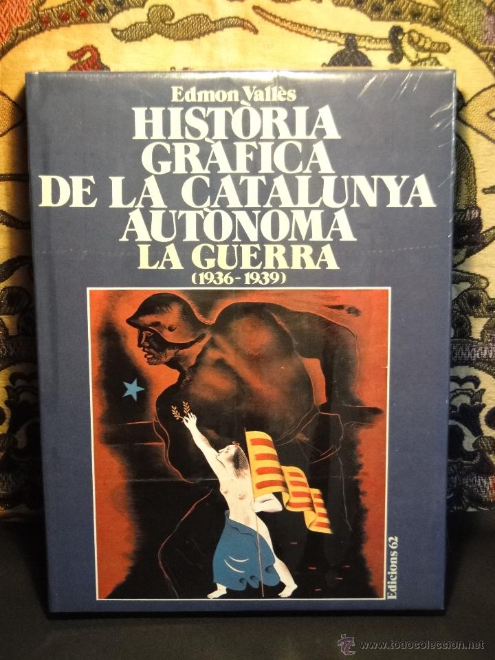 Gebrauchte B&uuml;cher: HISTORIA GR&Aacute;FICA DE LA CATALUNYA AUT&Oacute;NOMA. LA GUERRA (1936-1939)