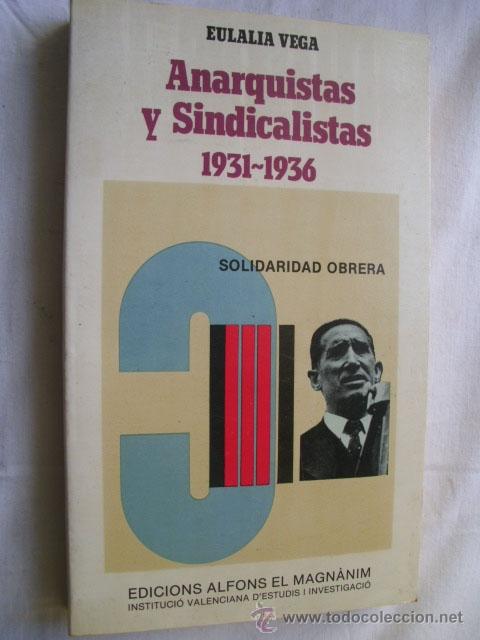 Gebrauchte B&uuml;cher: ANARQUISTAS Y SINDICALISTAS 1931-1936. VEGA, Eulalia. 1987