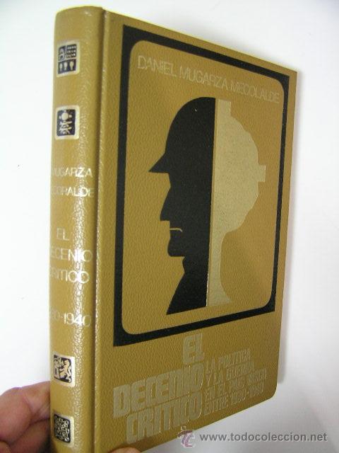 Gebrauchte B&uuml;cher: el decenio critico 1930 - 1940, daniel mugarza,1974,graficas loro&ntilde;o ,ref guerra civil bs4