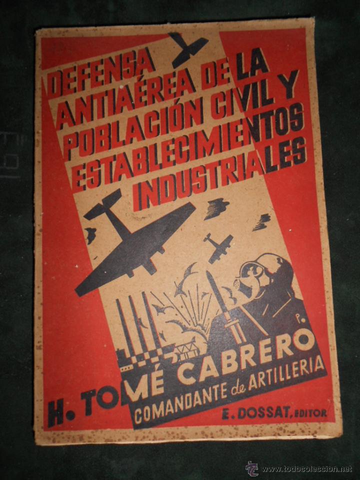 Gebrauchte B&uuml;cher: Defensa antia&eacute;rea de la poblaci&oacute;n civil y establecimientos industriales. H. Tom&eacute; Cabrero.