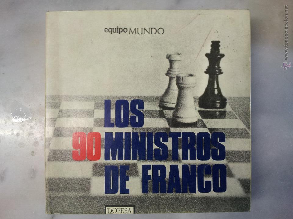 Libros de segunda mano: LOS 90 MINISTROS DE FRANCO. EQUIPO MUNDO DOPESA. 1970